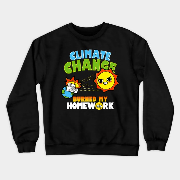 Funny Cute Kawaii Environmental  Climate Change Earth Funny Student Excuse Meme Crewneck Sweatshirt by Originals By Boggs